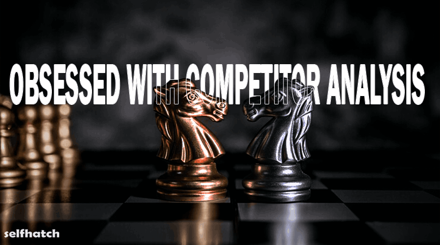 Obsessed with competitor analysis | Sefhatch